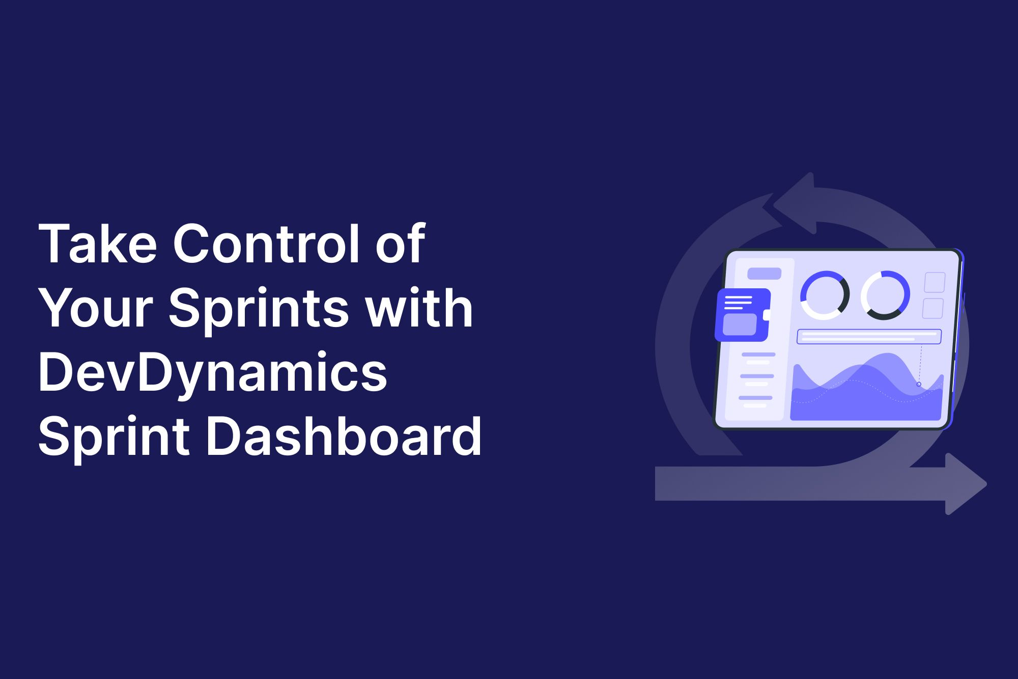 Take control of your sprints with the  DevDynamics