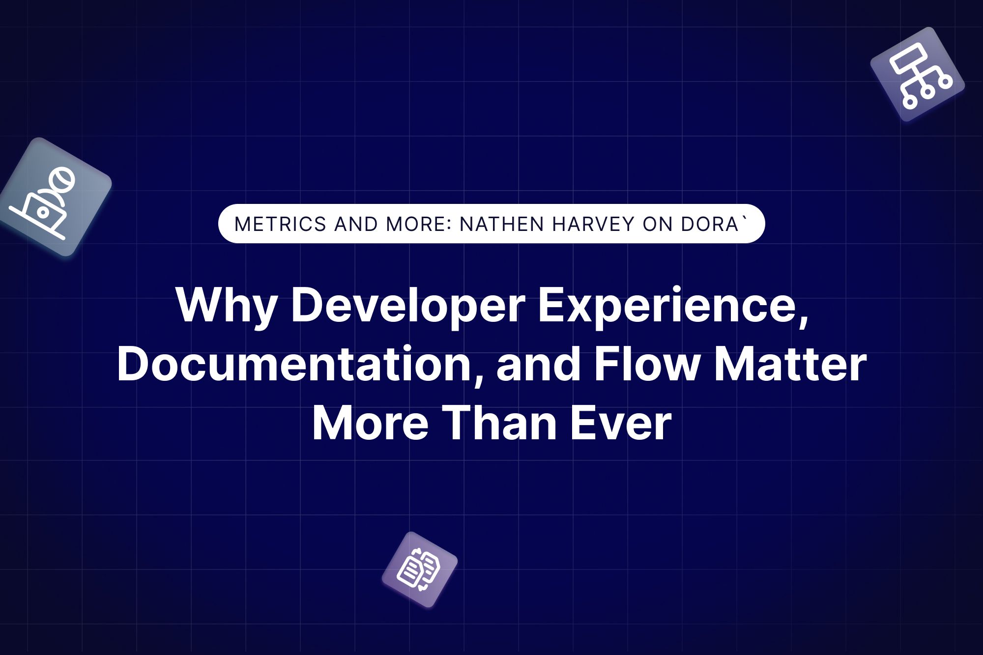 Why Developer Experience, Documentation, and Flow Matter More Than Ever in 2024