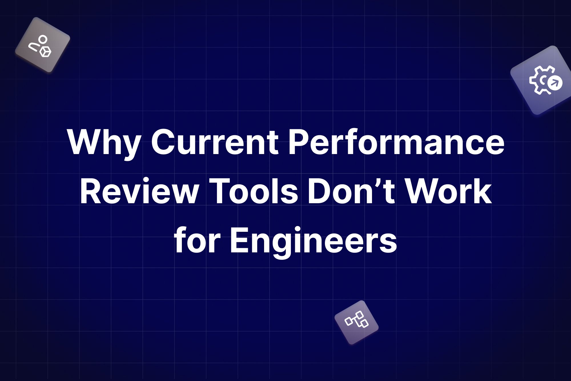 Why current performance review tools dont work for engineers