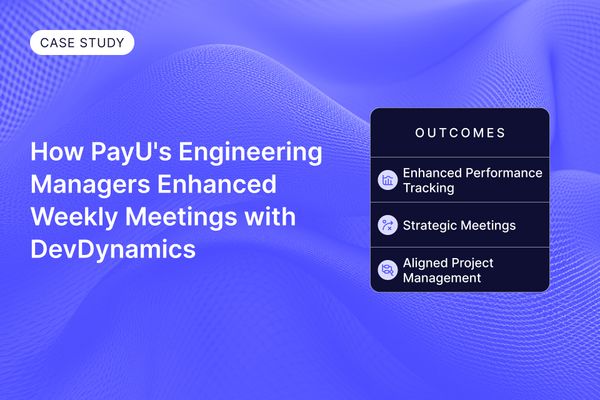 Case study: How PayU's engineering managers enhanced weekly meetings with DevDynamics