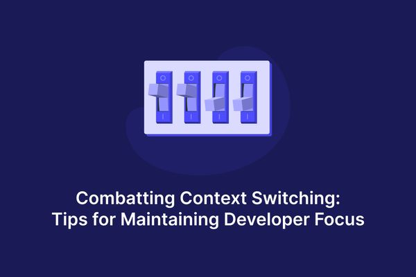 Is context switching killing your productivity?Find out how to combat it