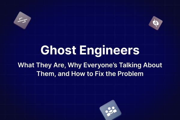 Ghost Engineers: What They Are, Why Everyone’s Talking About Them, and How to Fix the Problem