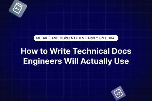 How to Create Good Technical Documentation That Engineers Actually Use